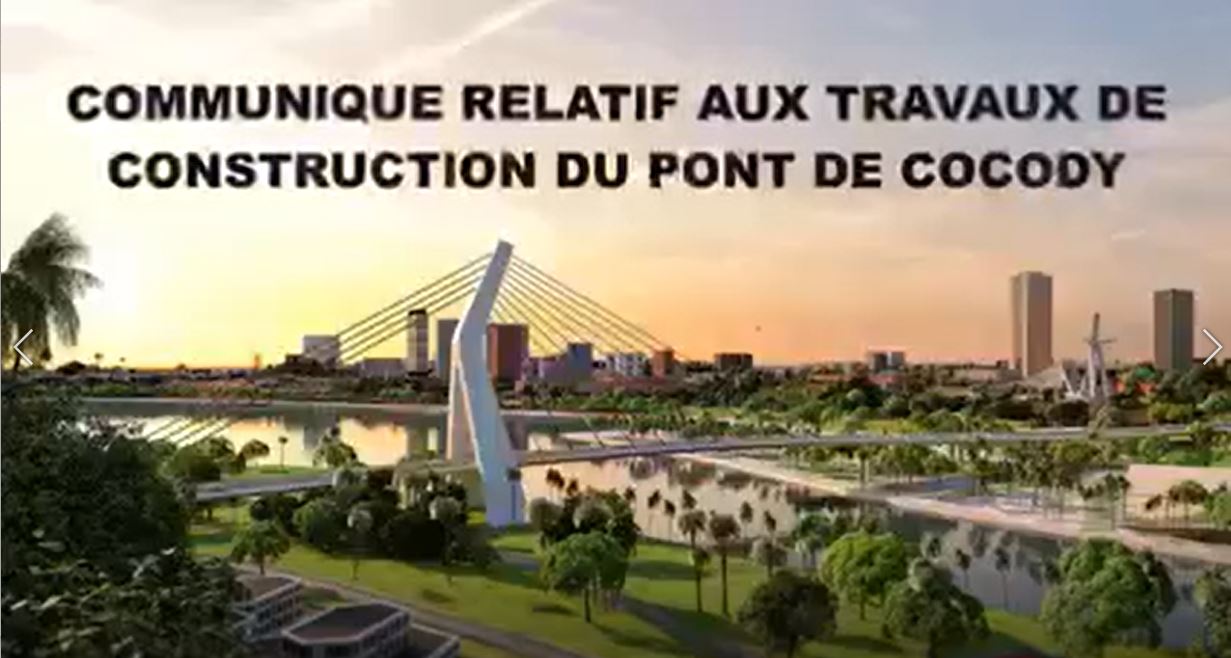 Communiqué relatif aux travaux de construction du pont de Cocody.