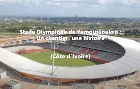 Le stade olympique de 20.000 places de Yamoussoukro achevé à 95%.