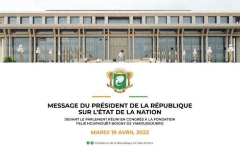 Message du Chef de l’Etat sur l’état de la Nation devant le Parlement réuni en congrès à la Fondation Félix Houphouët-Boigny ce mardi 19 avril 2022.