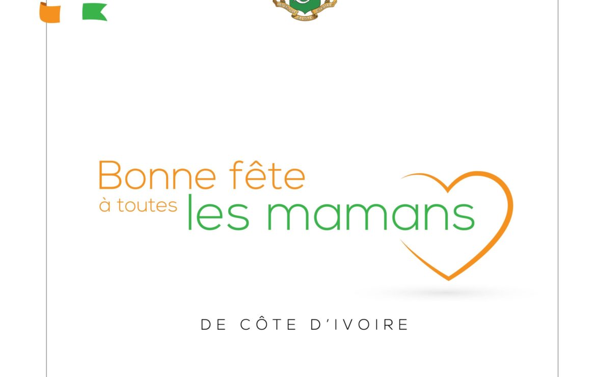 Le Chef de l’état, SEM Alassane Ouattara, souhaite une « Bonne Fête à toutes les mamans de Côte d’Ivoire » !.
