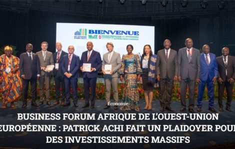 Business Forum Afrique de l’Ouest – Union- Européenne : Patrick Achi fait un plaidoyer pour des investissements massifs.