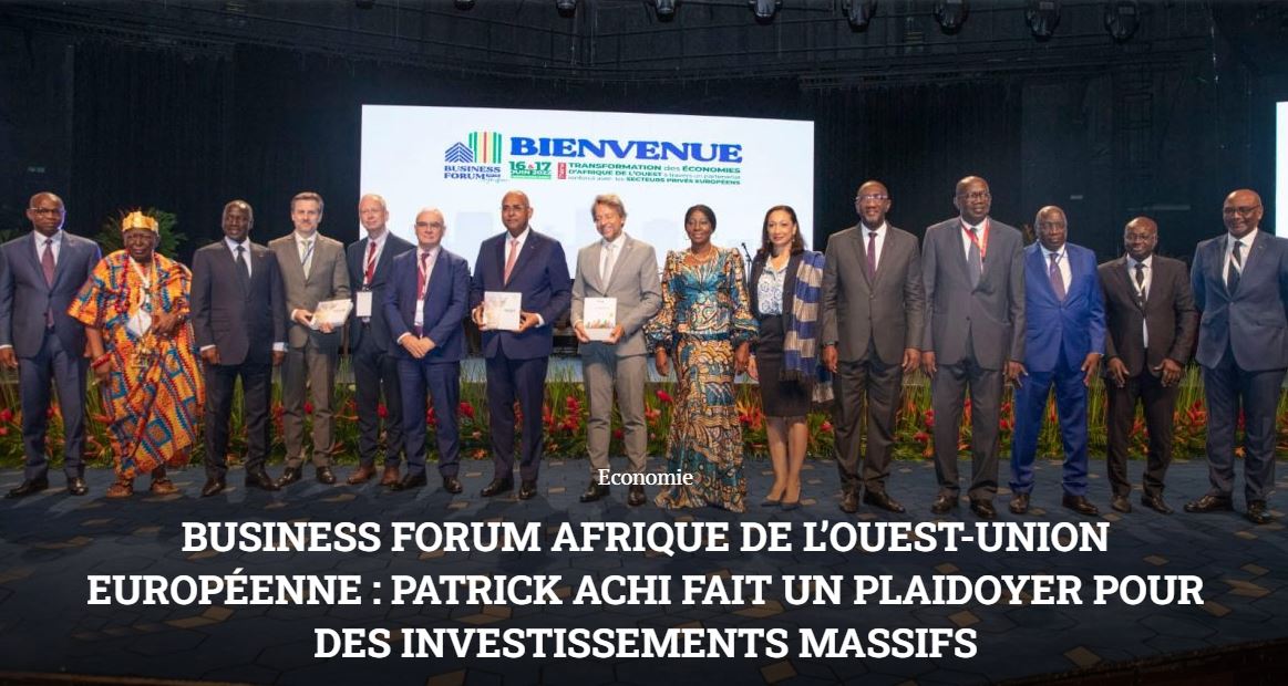 Business Forum Afrique de l’Ouest – Union- Européenne : Patrick Achi fait un plaidoyer pour des investissements massifs.