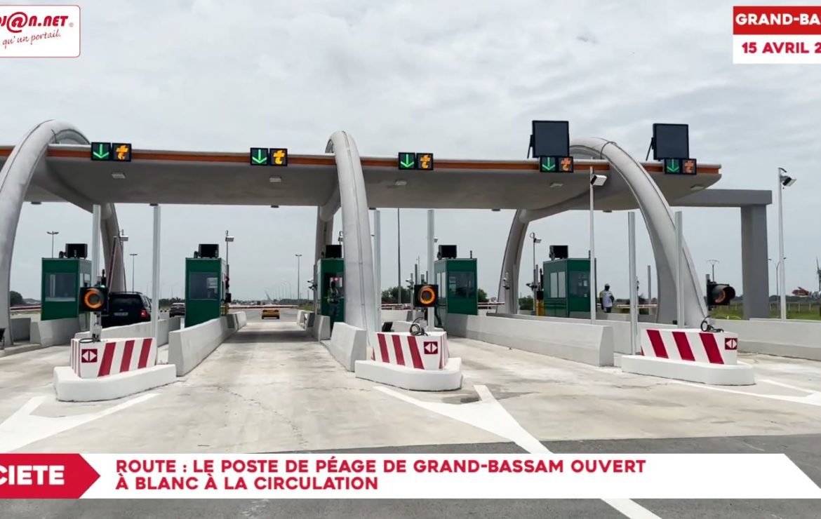 Le péage de l’autoroute de Grand-Bassam s’ouvre le 24 juin.