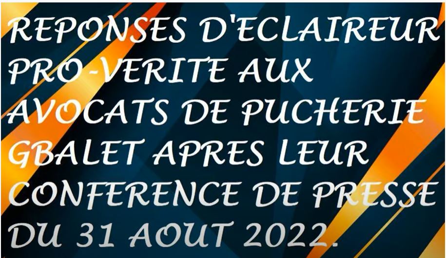 Réponses aux avocats de pulchérie Gbalet après leur conférence de presse (31/08/2022).