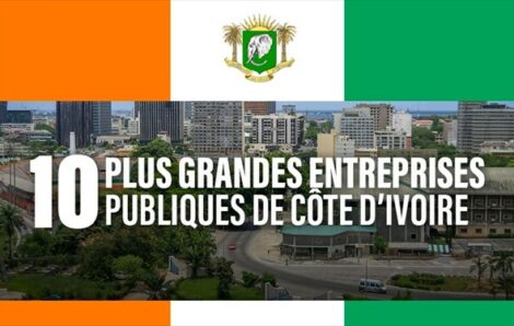 Les 10 plus grandes sociétés publiques du marché ivoirien.