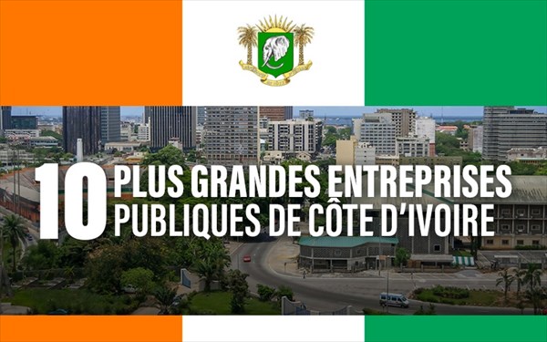 Les 10 plus grandes sociétés publiques du marché ivoirien.