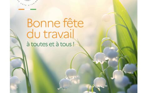 Le Président de la République, SEM Alassane Ouattara, souhaite à tous et à toutes : Bonne Fête du Travail à toutes et à tous !.
