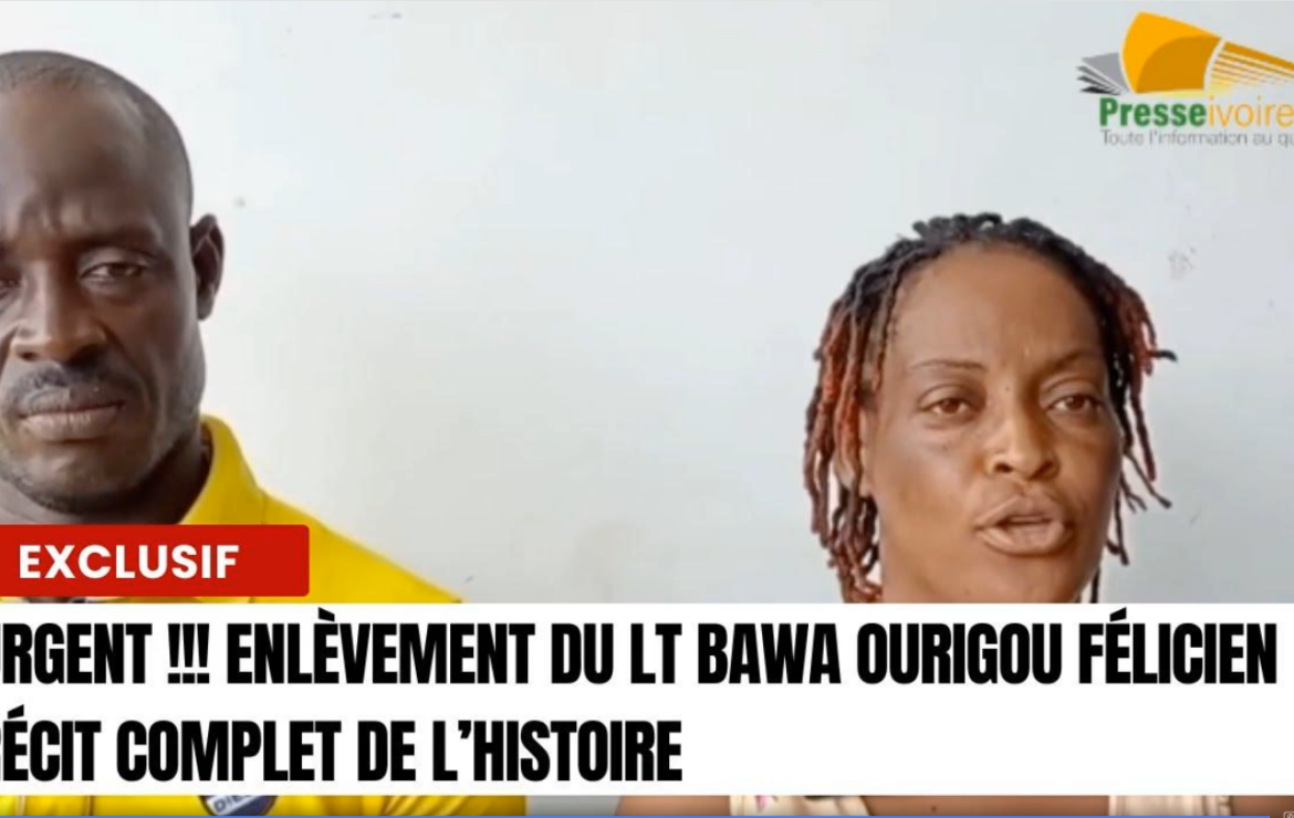 Exclusif : Récit complet de l’histoire du soi-disant enlèvement du Lt Bawa Ourigou Félicien (Voir vidéo Eclaireur Pro Vérité).