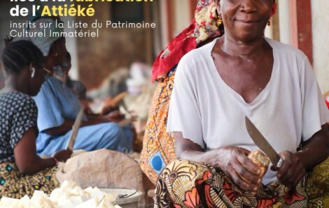 Côte d’Ivoire : l’Attiéké inscrit au patrimoine culturel immatériel de l’Unesco.