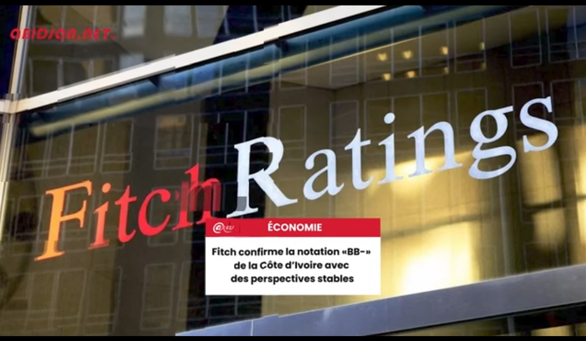 Économie : Fitch confirme la notation «BB-» de la Côte d’Ivoire avec des perspectives stables (5 Février 2025).